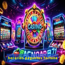 horarios pagantes fortune